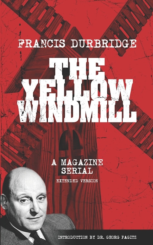 The Yellow Windmill - a magazine serial (extended version)