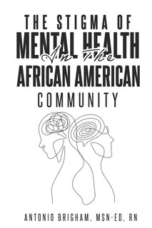 Front cover_The Stigma of Mental Health in the African American Community