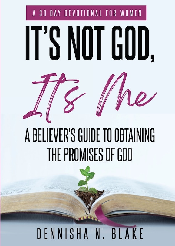 Couverture_It's Not God, It's me; A Believer's Guide To Obtaining The Promises Of God