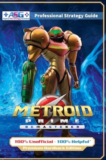 Front cover_Metroid Prime Remastered Strategy Guide Book (Full Color Premium Hardback Edition)