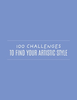Couverture_100 Challenges to Find Your Artistic Style