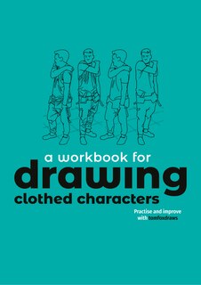 Front cover_A Workbook for Drawing Clothed Characters