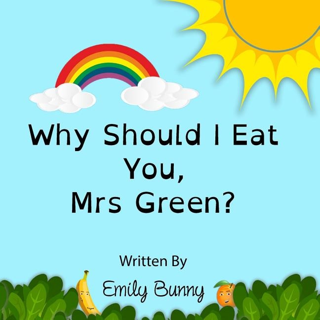 Front cover_Why Should I Eat You, Mrs Green?