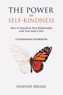 Couverture_The Power of Self-Kindness (A Companion Workbook)