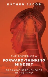 Front cover_The Power of a Forward-Thinking Mindset