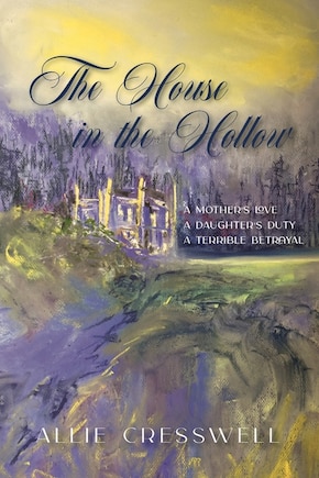 The House in the Hollow: A Regency Family Saga