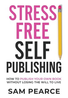 Front cover_Stress-Free Self-Publishing