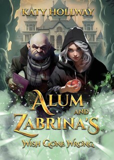 Couverture_Alum and Zabrina's Wish Gone Wrong