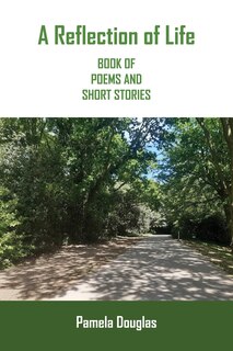 Front cover_A Reflection of Life Book of Poems and Short Stories