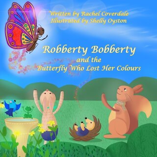 Couverture_Robberty Bobberty and the Butterfly Who Lost Her Colours