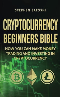 Front cover_Cryptocurrency Beginners Bible