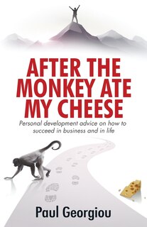 Front cover_After The Monkey Ate My Cheese
