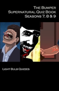 Front cover_The Bumper Supernatural Quiz Book Seasons 7, 8 & 9