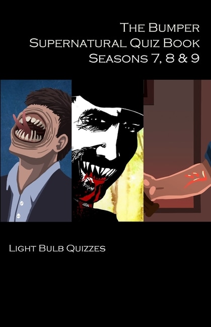 Front cover_The Bumper Supernatural Quiz Book Seasons 7, 8 & 9