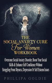 Couverture_The Social Anxiety Cure For Women Workbook