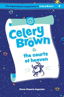 Front cover_Celery Brown and the courts of heaven