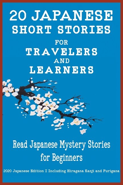 Front cover_20 Japanese Short Stories For Travelers And Learners Read Japanese Mystery Stories For Beginners