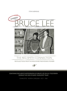 Front cover_Unseen Bruce Lee - The Reg Smith Connection