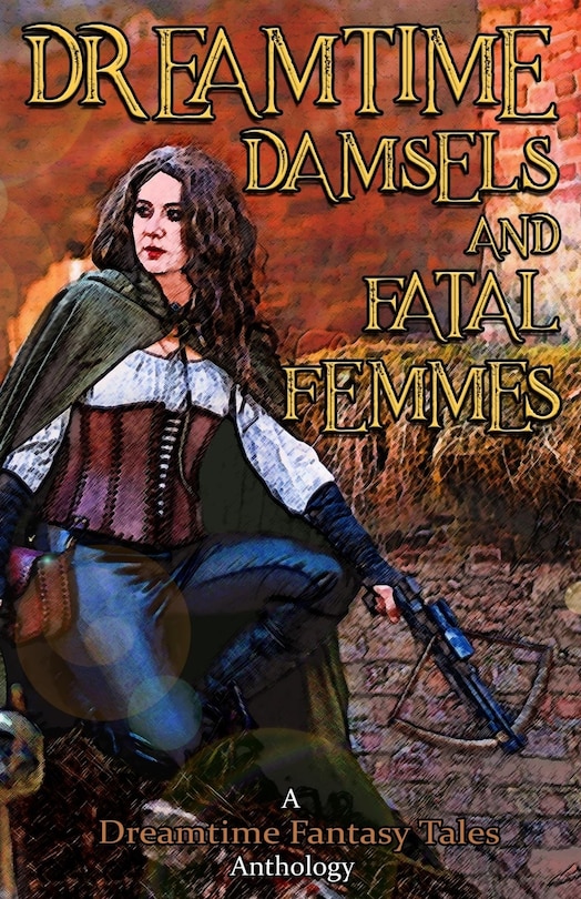 Couverture_Dreamtime Damsels & Fatal Femmes