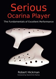 Front cover_Serious Ocarina Player - The Fundamentals of Excellent Performance