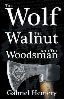 Front cover_The Wolf, The Walnut and the Woodsman
