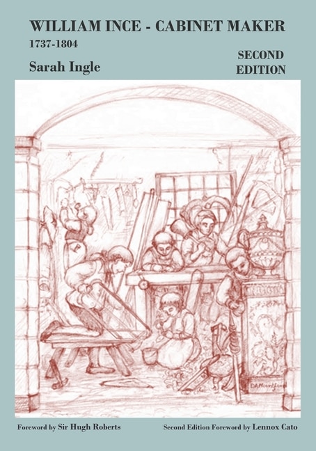 Front cover_William Ince Cabinet Maker 1737-1804