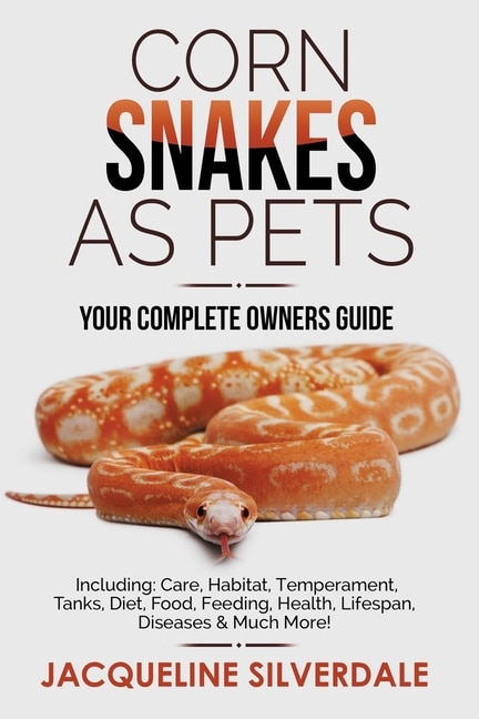 Couverture_Corn Snakes as Pets - Your Complete Owners Guide