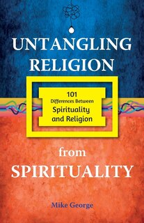 Front cover_Untangling Religion from Spirituality