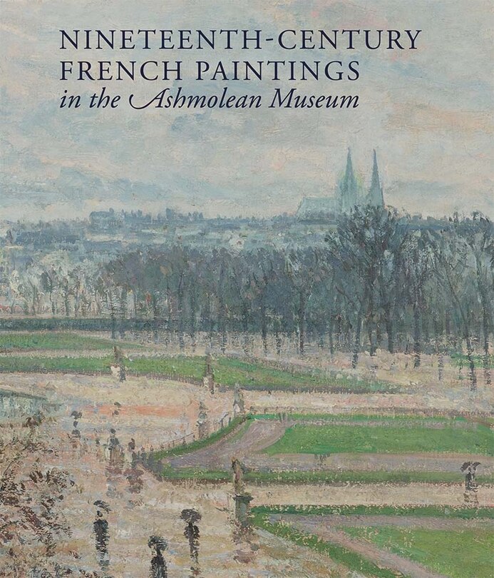 Front cover_Nineteenth-century French Paintings in the Ashmolean Museum