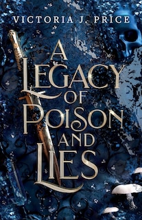 Front cover_A Legacy of Poison and Lies
