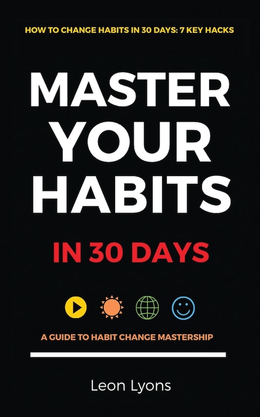 Front cover_How To Change Habits In 30 Days