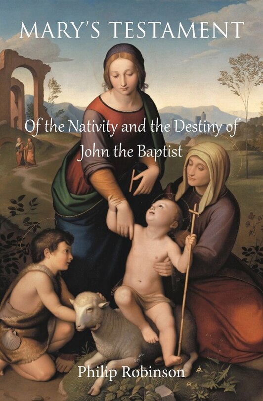 Couverture_Mary's Testament of the Nativity and the Destiny of John the Baptist