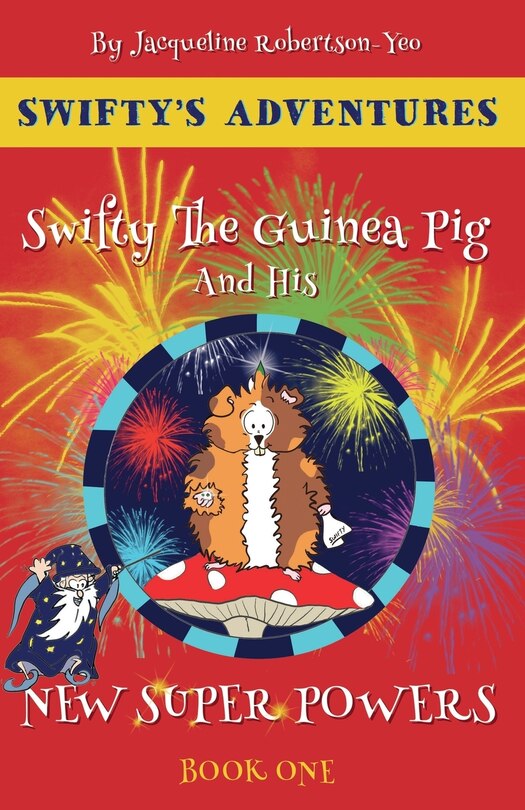 Couverture_Swifty The Guinea Pig And His New Super Powers