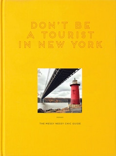 Front cover_Don't Be A Tourist In New York
