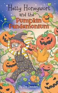 Front cover_Hetty Honeywort and the Pumpkin Pandemonium