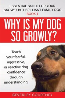 Couverture_Why is my dog so growly?