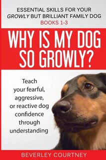Couverture_Essential Skills for your Growly but Brilliant Family Dog