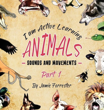 Animals - Sounds and Movements: A fun and interactive children's picture book that encourages language development.