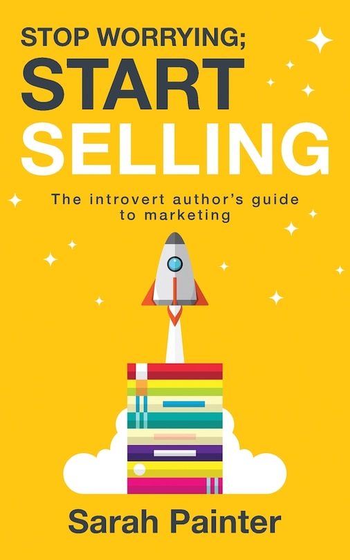 Front cover_Stop Worrying; Start Selling