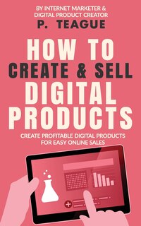 Front cover_How To Create & Sell Digital Products