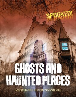 Front cover_Ghosts and Haunted Places