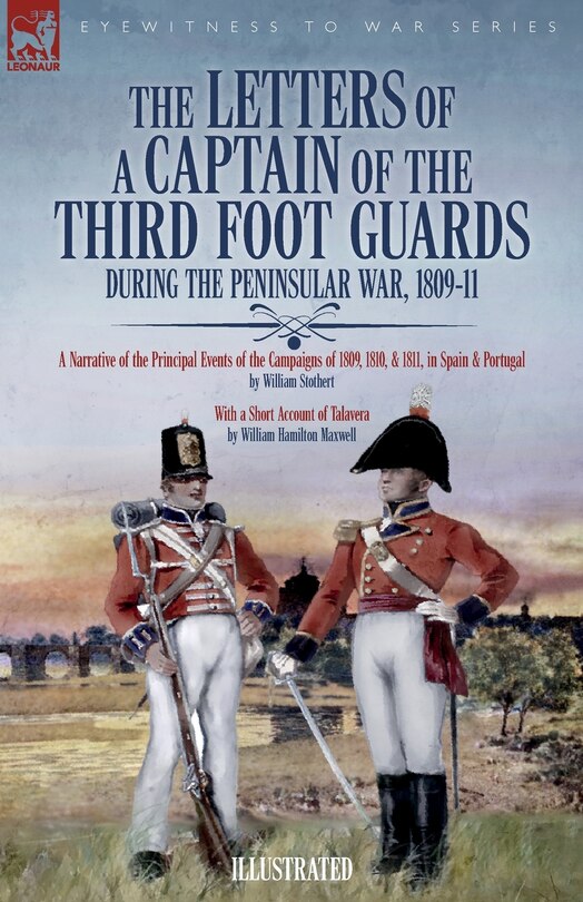 Couverture_The Letters of a Captain of the Third Foot Guards During the Peninsular War, 1809-11