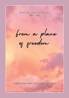 Front cover_From a place of freedom