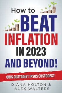 Front cover_How To Beat Inflation in 2023 And Beyond!