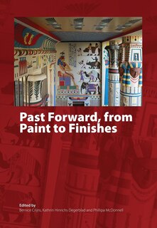 Front cover_Past Forward, from Paint to Finishes