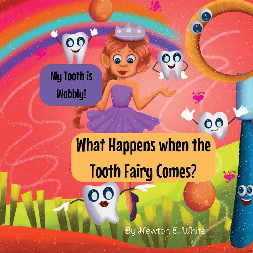 Couverture_My Tooth is Wobbly! What happens when the Tooth Fairy comes?