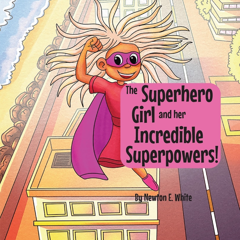 Couverture_The Superhero Girl and Her Incredible Superpowers!