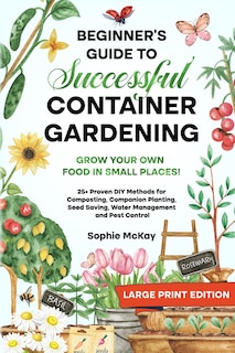 Couverture_Beginner's Guide to Successful Container Gardening (Large Print edition)