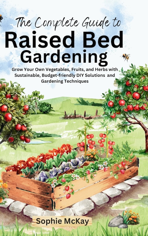 Front cover_The Complete Guide to Raised Bed Gardening