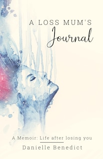 Front cover_A Loss Mum's Journal...